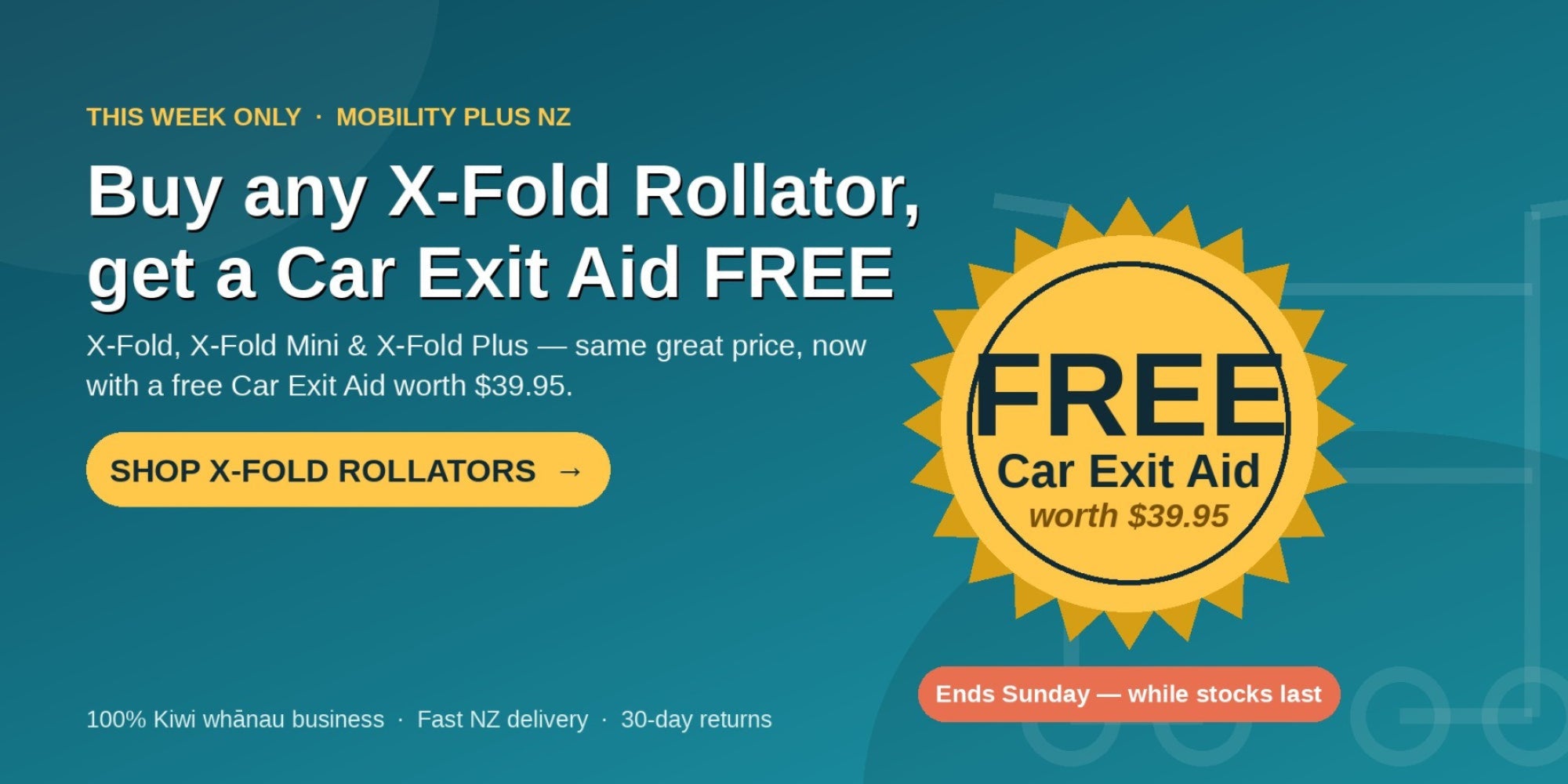 Promotional graphic for a car exit aid offer, featuring text that says 'Buy any X-Fold Rollator, get a Car Exit Aid FREE' on a teal background, with a large yellow sunburst badge reading 'FREE Car Exit Aid worth $39.95' and a yellow 'SHOP X-FOLD ROLLATORS' button.